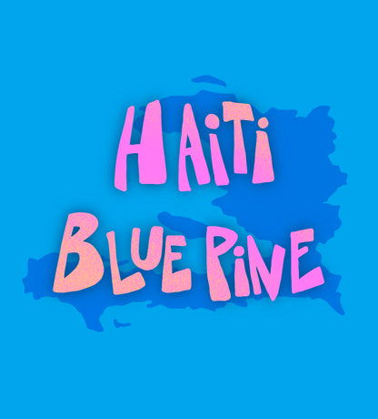 Haiti | Blue Pine